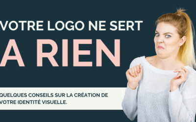 Votre logo ne sert à rien.